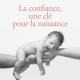 "La confiance, une clé pour la naissance"